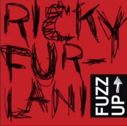 Ricky Furlani : Fuzz Up
